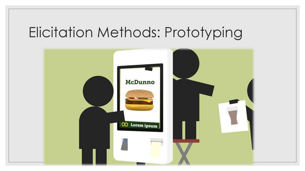 Elicitation Methods: Prototyping