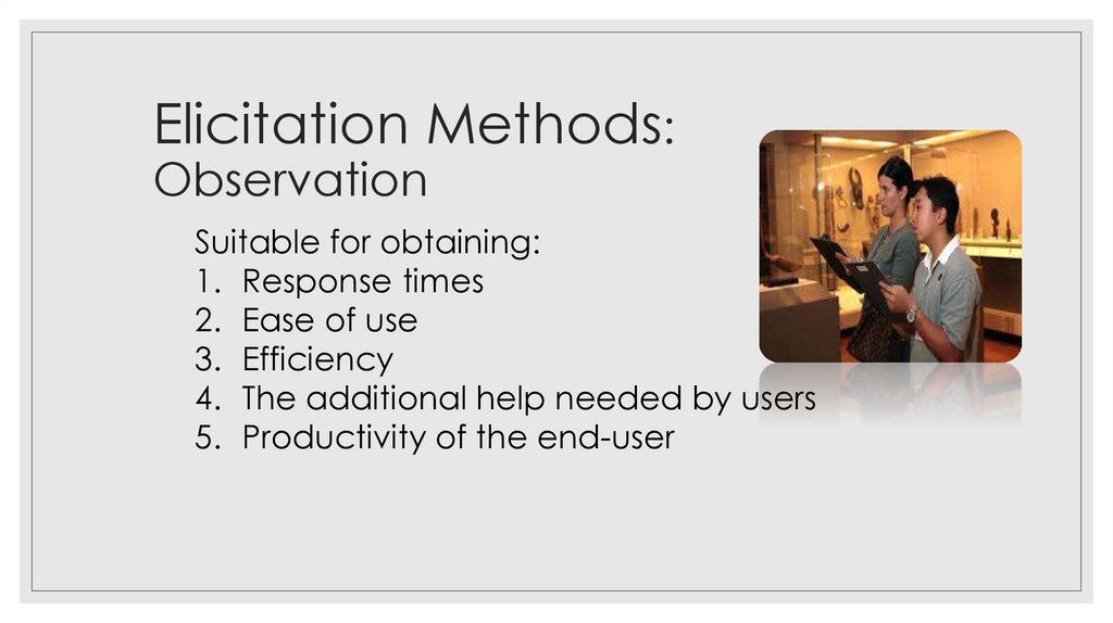 Elicitation Methods: Observation