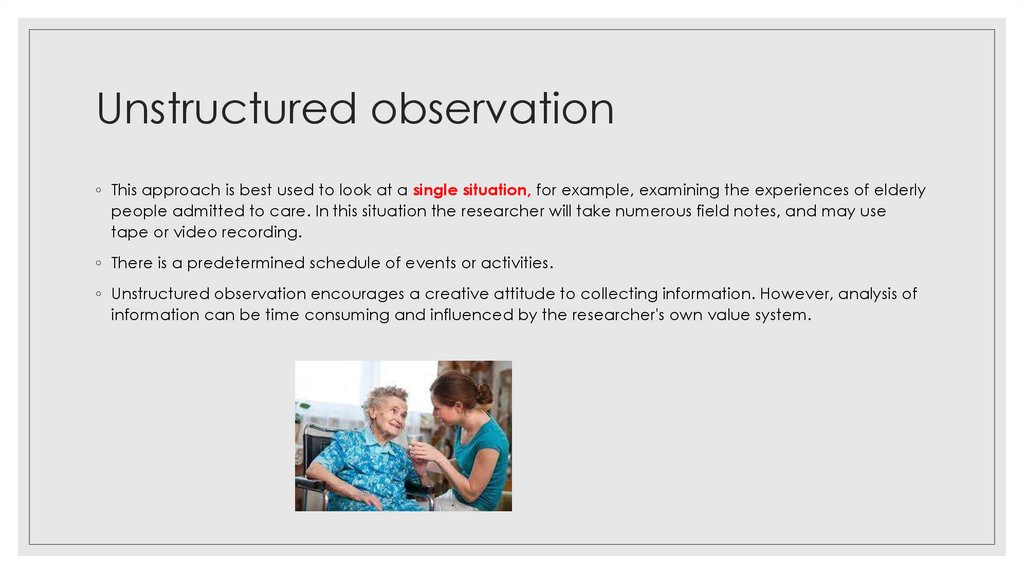 Unstructured observation