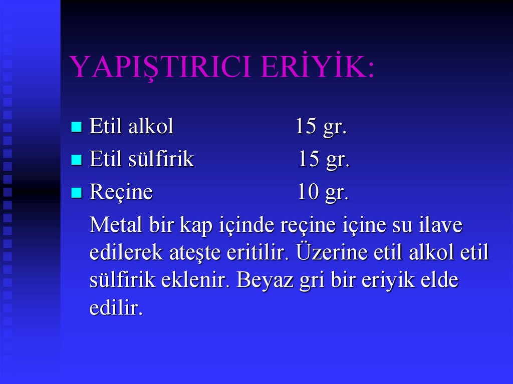 YAPIŞTIRICI ERİYİK: