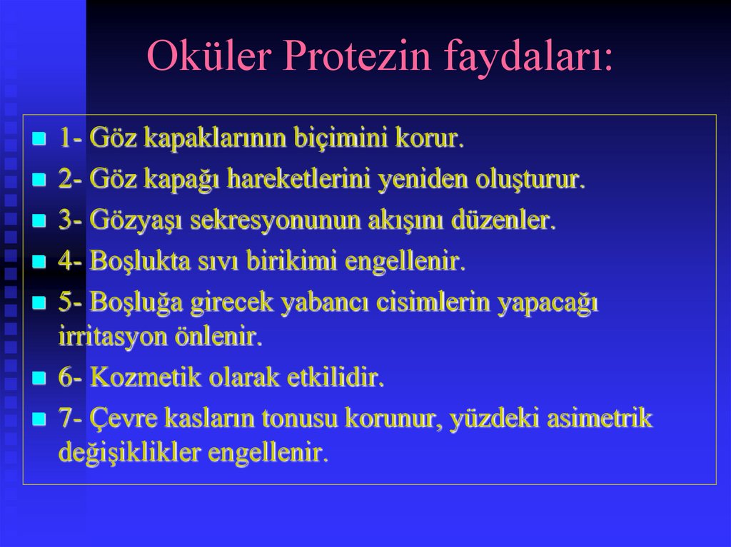 Oküler Protezin faydaları: