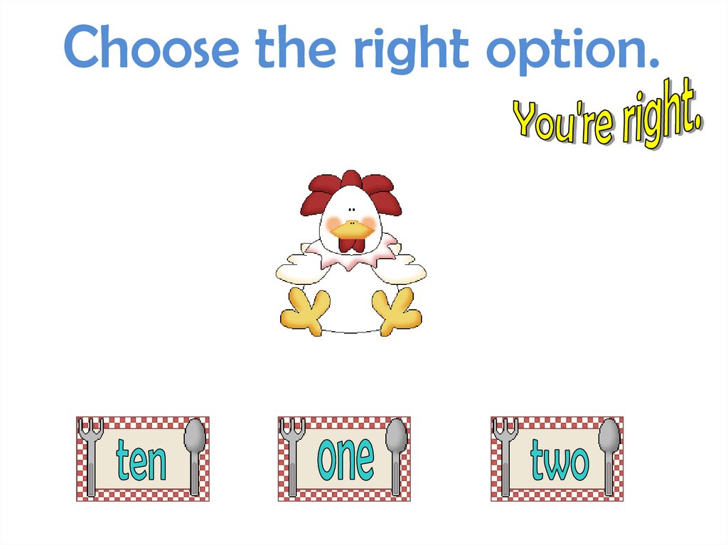 Choose the right option.