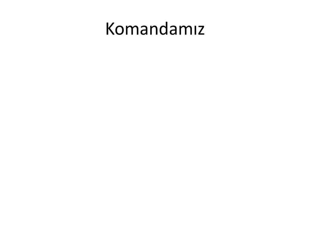 Komandamız