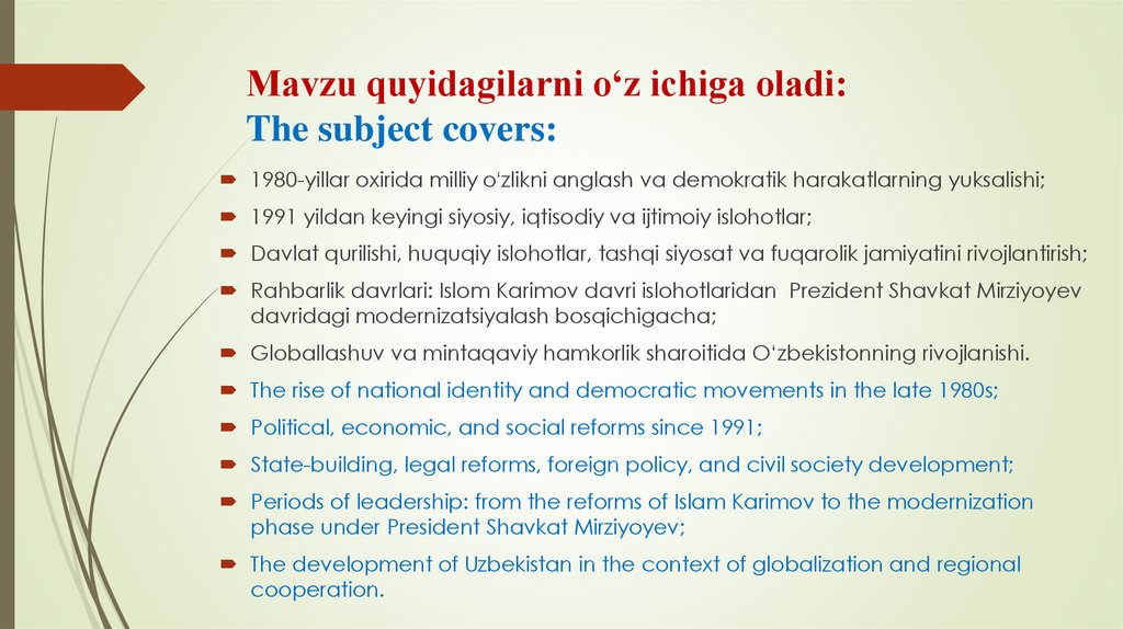 Mavzu quyidagilarni o‘z ichiga oladi: The subject covers: