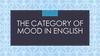 The category of mood in English