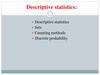 Descriptive statistics