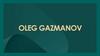 Oleg Gazmanov