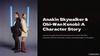 Anakin Skywalker & Obi - Wan Kenobi: A Character Story