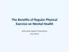 The benefits of regular physical exercise on mental health