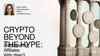 Crypto Beyond the Hype