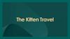 The Kitten Travel