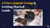 GS Investment Group & Getting Started Guide