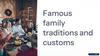 Famous family traditions and customs