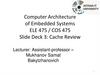 Computer Architecture of Embedded Systems ELE 475 / COS 475 Slide Deck 3: Cache Review