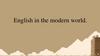 English in the modern world