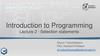 Introduction to Programming. Selection statements