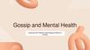 Gossip and Mental Health