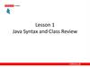 Lesson 1 Java Syntax and Class Review