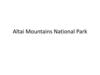 Altai Mountains National Park
