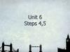 Unit 6 Steps 4,5
