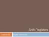 Shift Registers Lecture 11 Digital Electronics