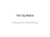 The Taj Mahal: A Monument of Eternal Love