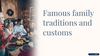 Famous family traditions and customs