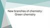 New branches of chemistry: Green chemistry