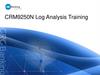 CRM9250N Log Analysis Training