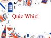 Quiz Whiz!