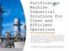 Oil purification machine industrial solutions for clean and efficient operations