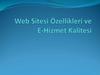 Web Sitesi Özellikleri ve E-Hizmet Kalitesi  (hafta - 4)