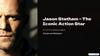 Jason Statham – the iconic action star
