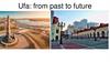 Ufa: from past to future