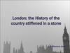 London: The History of a Country Etched in Stone