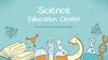 Science Education Center