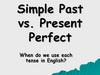 Simple Past vs. Present Perfect