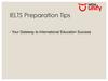 IELTS Preparation Tips ◦ Your Gateway to International Education Success