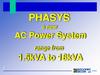 Nessun titolo diapositiva. Phasys a new AC Power System range from DII 01031