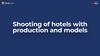 Shooting of hotels with production and models