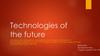 Technologies of the future