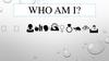 Who am I?