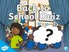 Back to School Quiz