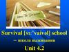 Unit4.2 Survival scool