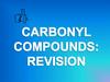 Carbonyl compounds: revision