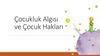 Çocukluk Algısı ve Çocuk Hakları