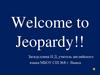 Welcome to Jeopardy