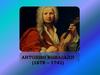 Антонио Вивальди (1678 – 1741)