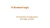 10 Boolean logic Introduction to logic gates and logic circuits