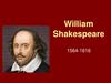 William Shakespeare. 1564-1616
